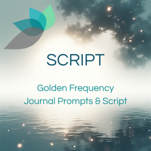 Golden Frequency Prompts and Script